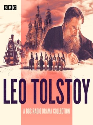 cover image of The Leo Tolstoy BBC Radio Drama Collection